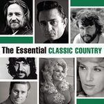 The Essential Classic Country