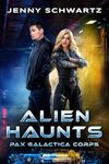 Alien Haunts (Pax Galactica Book 3)