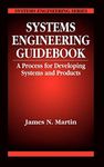 Systems Engineering Guidebook: A Pr