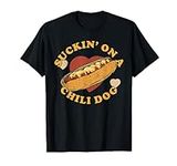 Suckin' On A Chili Dog - Foodie Fun
