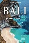 Bali Travel Guide 2024: Your Ultima