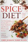 The Spice Diet: Use Powerhouse Flavor to Fight Cravings and Win the Weight-Loss Battle