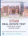 Utah Real Estate Test: Utah Real Estate License Exam: Best Test Prep Book to Help You Get Your License: The Ultimate Workbook: Salesperson ... Test Prep Book to Help You Get Your License!)