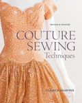 Couture Sewing Techniques: Revised 