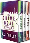 The Crime Beat: Episodes 4-6: Las Vegas, London, Paris (The Crime Beat Boxed Sets Book 2)