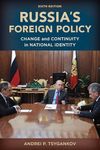 Russia's Foreign Policy: Change and Continuity in National Identity