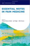 Essential Notes in Pain Medicine (Oxford Speciality Training:Rev Notes)