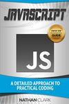 JavaScript: A Detailed Approach to Practical Coding: 2 (Step-By-Step JavaScript)