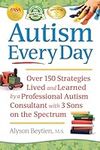 Autism Every Day: Over 150 Strategi