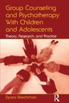 Group Counseling and Psychotherapy With Children and Adolescents: Theory, Research, and Practice