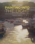 Painting into the Light: How to wor