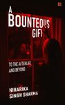 A Bounteous Gift
