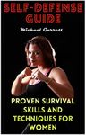 Self-Defense Guide: Proven Survival