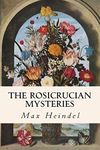 The Rosicrucian Mysteries