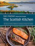 The Scottish Kitchen: More than 100 Timeless Traditional and Contemporary Recipes from Scotland