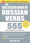 The Big Silver Book of Russian Verbs, 2nd Edition: 555 Fully Conjugated Verbs in All Tenses (Big Book Series)