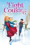 Eight Cousins (The Louisa May Alcot