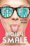 Model Misfit: The bestselling YA series - now a major Netflix series: Book 2 (Geek Girl)