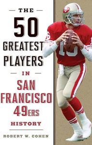 The 50 Greatest Players in San Francisco 49ers History