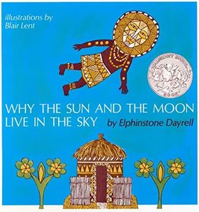 Why the Sun and the Moon Live in the Sky: A Caldecott Honor Award Winner