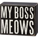 Primitives By Kathy 113302 My Boss Meows Box Sign, 4.50-inch Length