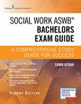 Social Work ASWB Bachelors Exam Guide, Second Edition: A Comprehensive Study Guide for Success