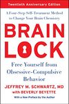 Brain Lock, Twentieth Anniversary Edition: Free Yourself from Obsessive-Compulsive Behavior