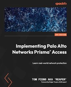 Implementing Palo Alto Networks Prisma(R) Access: Learn real-world network protection