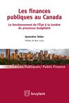 Les finances publiques au Canada: Le fonctionnement de l'État à la lumière du processus budgétaire (Finances publiques – Public finance) (French Edition)