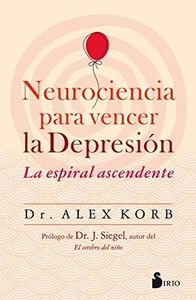 Neurociencia para vencer la depresión: La espiral ascendente (COACHING)