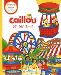 Caillou et ses amis (Petits détectives): Cherche et trouve pour tout-petits