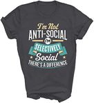 Above Good Tee Not Antisocial Selectively Sarcastic Humor Sarcasm Funny Gift Unisex Shirt Women Men T-Shirt (Dark Heather;L)