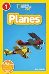 Planes (National Geographic Kids Readers, Level 1)