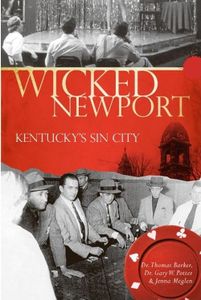 Wicked Newport: Kentucky's Sin City