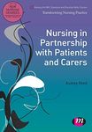 Nursing in Partnership with Patients and Carers: 1653 (Transforming Nursing Practice Series)