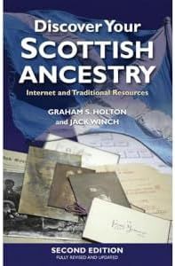 Discover Your Scottish Ancestry: Internet and Traditional Resources