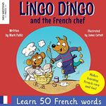 Lingo Dingo and the French Chef: La