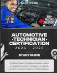 Automotive Technician Certification Study Guide 2024 - 2025 : Covers A1 - A8 & T1 - T8 800+ Practice Questions: 2 Books in 1