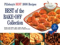 Best of the Bake-Off Collection: Pillsbury's Best 1000 Recipes by Pillsbury Editors (2009-07-31)