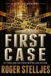 FIRST CASE: Murder Alley - Crime Thriller (McRyan Mystery Thriller and Suspense Series Book) (McRyan Mystery Series)