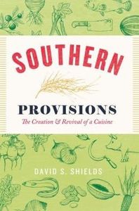 The Creation and Revival of a Cuisine Southern Provisions (Hardback) - Common