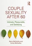 Couple Sexuality After 60: Intimate, Pleasurable, and Satisfying