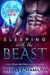 Sleeping with the Beast: A Steamy Paranormal Romance Spin on Beauty and the Beast (Conduit Series Book 2)