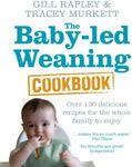 The Baby-led Weaning Cookbook: Over