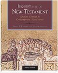 Inquiry into the New Testament: Ancient Context to Contemporary Significance