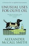 Unusual Uses for Olive Oil. Alexander McCall Smith