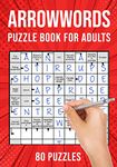 Arrowwords Puzzle Books for Adults: Arrow Words Crossword Activity Book | 80 Puzzles (UK Version)