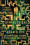 The Genealogical Adam and Eve: The Surprising Science of Universal Ancestry