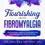 Flourishing with Fibromyalgia: Your