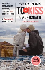 The Best Places to Kiss in the Northwest: A Romantic Travel Guide